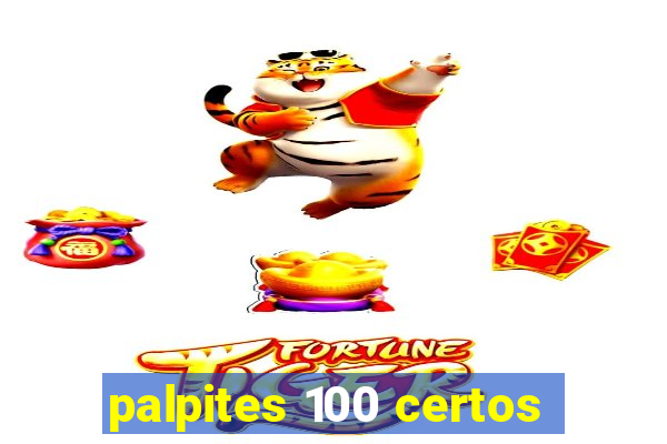 palpites 100 certos